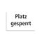 Schild Platz gesperrt